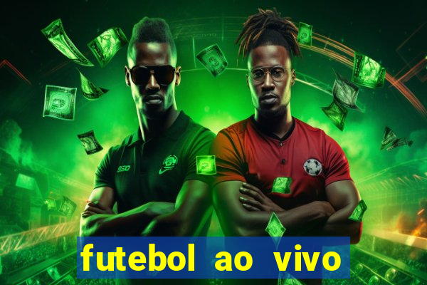 futebol ao vivo assistir no celular futemax